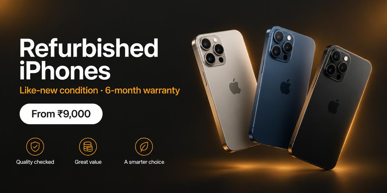 Refurbished iPhones — like-new condition, 6-month warranty, from ₹9,000